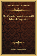 The Cosmic Consciousness Of Edward Carpenter