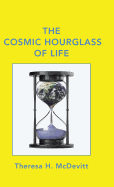 The Cosmic Hourglass of Life