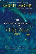 The Cosmic Ordering Wish Book 2010