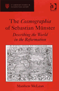 The Cosmographia of Sebastian Munster: Describing the World in the Reformation