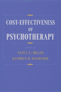 The Cost-Effectiveness of Psychotherapy: A Guide for Practitioners, Researchers, and Policymakers