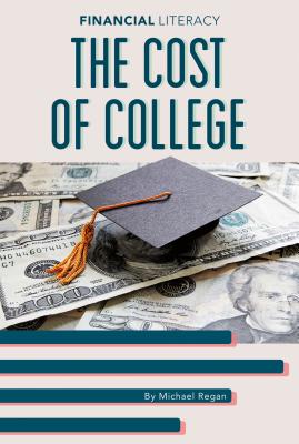 The Cost of College - Regan, Michael