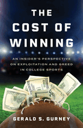 The Cost of Winning: An Insider's Perspective on Exploitation and Greed in College Sports