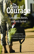The Costs of Courage: Combat Stress, Warriors, and Family Survival