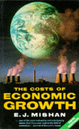 The Costs of Economic Growth - Mishan, E. J.
