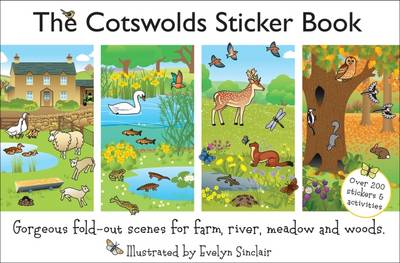 The Cotswolds Sticker Book: The Wildlife of Meadow, Farm, River and Woods in Gorgeous Fold-Out Scenes - 