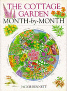 The Cottage Garden: Month-By-Month