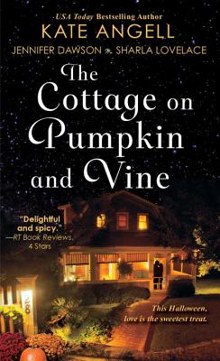 The Cottage on Pumpkin and Vine - Angell, Kate, and Dawson, Jennifer, and Lovelace, Sharla