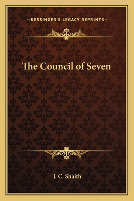 The Council of Seven - Snaith, J C