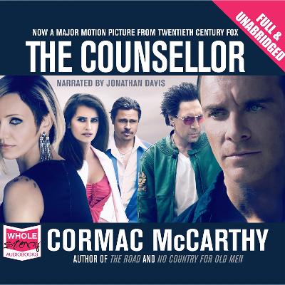 The Counsellor - McCarthy, Cormac, and Davis, Jonathan (Read by)