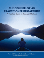 The Counselor as Practitioner-Researcher: A Practical Guide to Research Methods