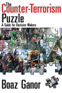 The Counter-terrorism Puzzle: A Guide for Decision Makers