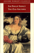 The Countess of Pembroke's Arcadia: (The Old Arcadia)
