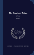 The Countess Radna: A Novel; Volume 1