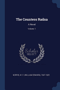 The Countess Radna: A Novel; Volume 1