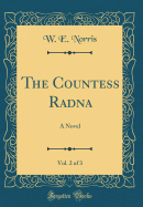 The Countess Radna, Vol. 2 of 3: A Novel (Classic Reprint)