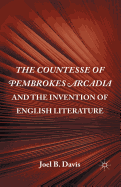 The Countesse of Pembrokes Arcadia and the Invention of English Literature