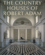 The Country Houses of Robert Adam: From the Archives of Country Life
