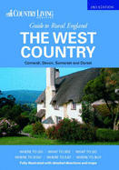 The "Country Living" Guide to Rural England: The West Country - Covers Cornwall, Devon, Somerset and Dorset - Gerrad, David