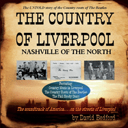 The Country of Liverpool: Nashville of The North