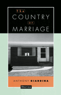 The Country of Marriage: Stories