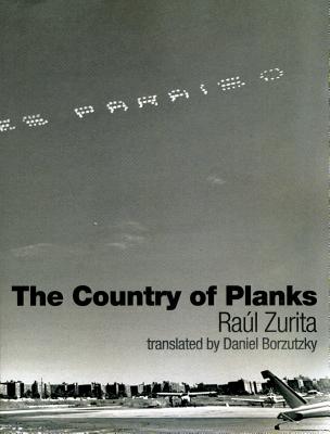 The Country of Planks - Zurita, Raul