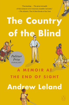 The Country of the Blind: A Memoir at the End of Sight - Leland, Andrew