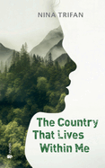 The Country That Lives Within Me: One Woman. Two Countries. One Story.