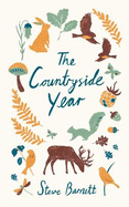 The Countryside Year: A Month-by-Month Guide to Making the Most of the Great Outdoors