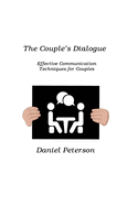 The Couple's Dialogue: Effective Communication Techniques for Couples