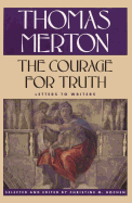 The Courage for Truth: The Letters of Thomas Merton