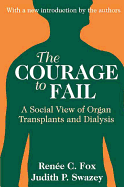 The COURAGE to FAIL: A Social View of Organ Transplants and Dialysis