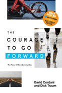 The Courage to Go Forward: The Power of Micro Communities
