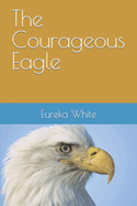 The Courageous Eagle: The journey to Fearless Heights