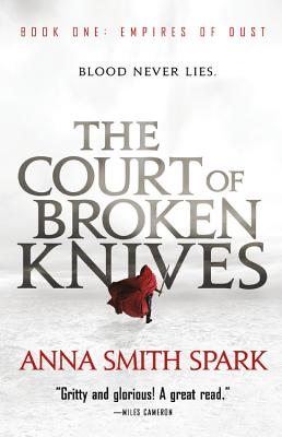 The Court of Broken Knives - Smith Spark, Anna