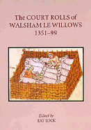 The Court Rolls of Walsham Le Willows, 1351-1399