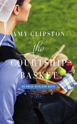 The Courtship Basket - Clipston, Amy