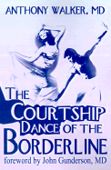 The Courtship Dance of the Borderline