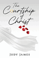 The Courtship of Christ