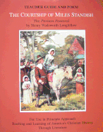 The Courtship of Miles Standish: Teacher Guide and Poem - Longfellow, Henry Wadsworth