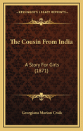The Cousin from India: A Story for Girls (1871)