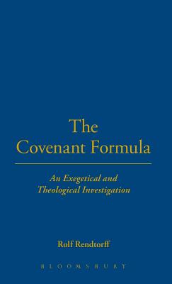 The Covenant Formula - Rendtorff, Rolf