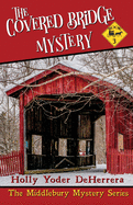 The Covered Bridge Mystery: Book 3