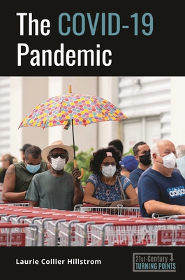The COVID-19 Pandemic - Hillstrom, Laurie Collier