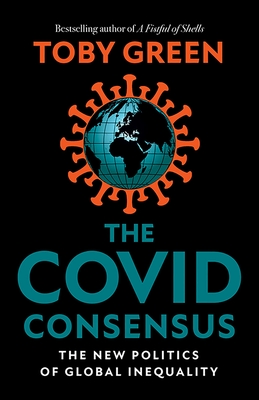 The Covid Consensus: The New Politics of Global Inequality - Green