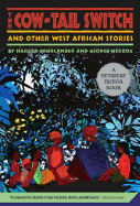 The Cow-Tail Switch: And Other West African Stories (Newbery Honor Book)