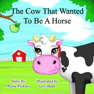 The Cow That Wanted to Be a Horse