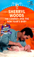 The Cowboy and the New Year's Baby: And Baby Makes Three: The Next Generation
