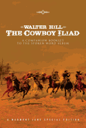 The Cowboy Iliad: A Special Companion Booklet to the Spoken Word Album