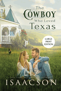 The Cowboy Who Loved Texas: Enemies to Lovers Romance & Small Town Saga